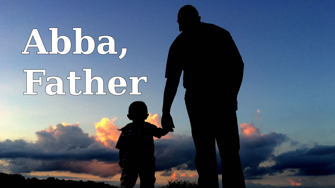 Abba, Father June 7th, 2015 Crosspoint Church Online