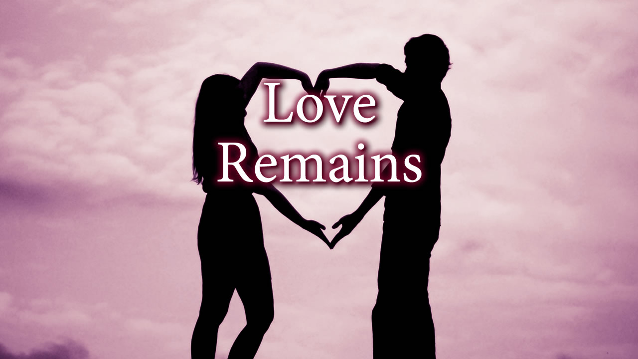 Love Remains – March 6th, 2016 | Crosspoint Church Online