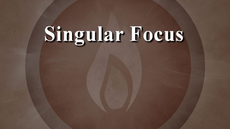 Singular Focus – August 14th, 2016 – Crosspoint Church Online