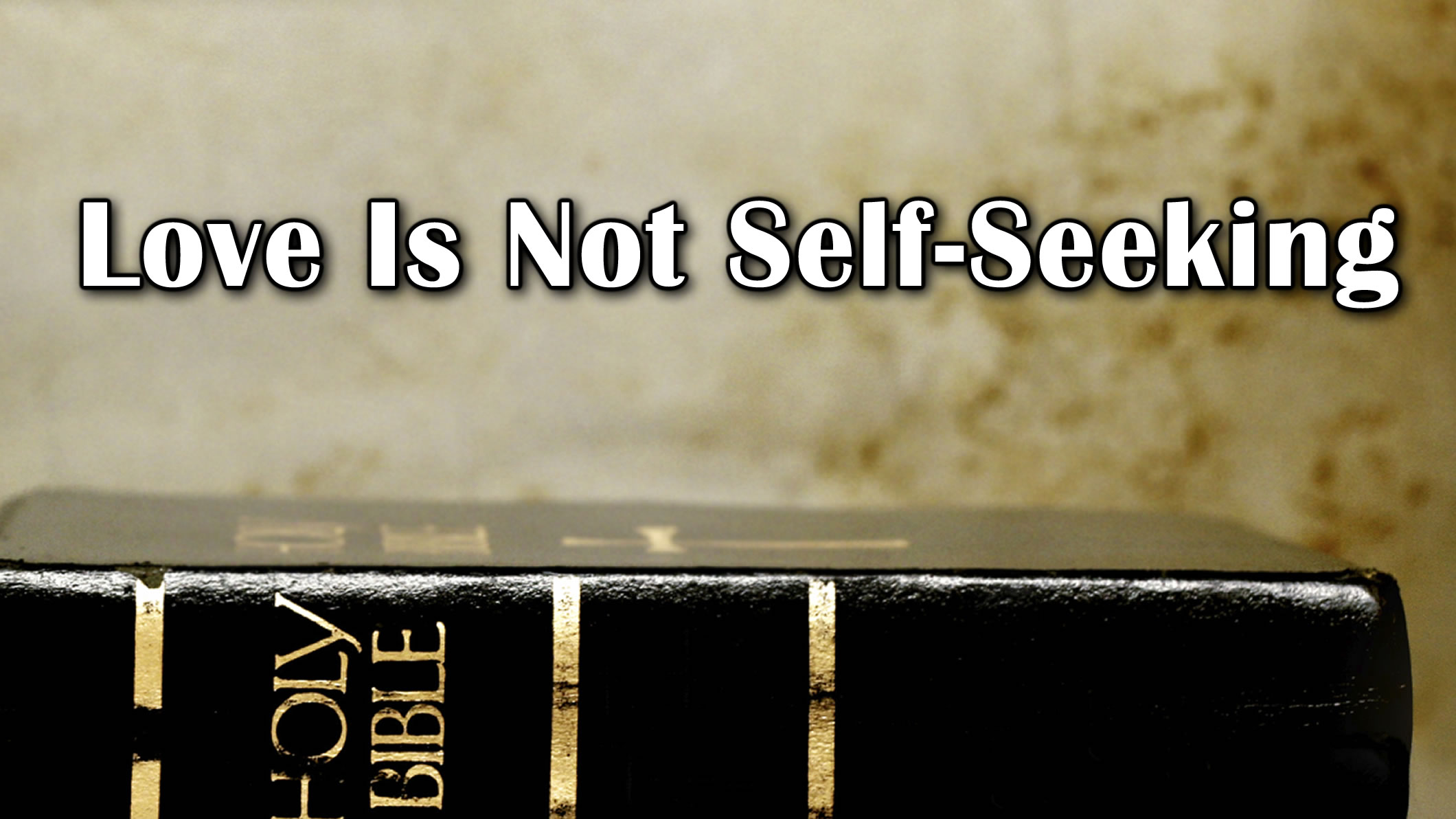 Image result for love is not self seeking