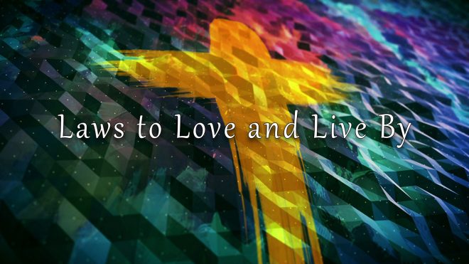Laws to Love and Live By- Part 10 – November 7th, 2021 | Crosspoint Church  Online